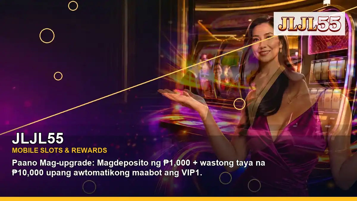 JLJL55 high-energy VIP casino rewards in a wide-action layout for Philippine players
